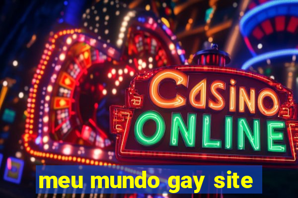 meu mundo gay site